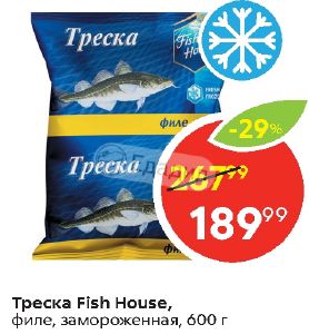 Филе фиш хаус. Треска Fish House 600г. Fish House треска филе зам.600г. Филе трески Фиш Хаус 600. Филе трески Фиш Хаус порционное 600г.